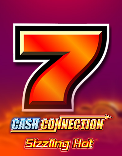 Cash Connection – Sizzling Hot